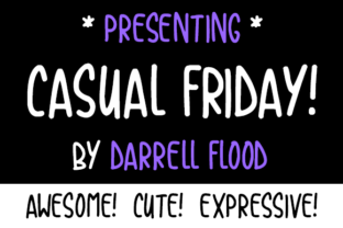 Casual Friday: A Font That Brings Warmth to Digital Design