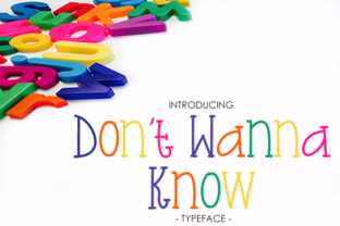 Don’t Wanna Know: A Font That Speaks in Stories