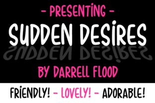 Sudden Desires: A Font for Lighthearted Editorial Design