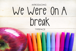 We Were on a Break Font for Small Business Branding